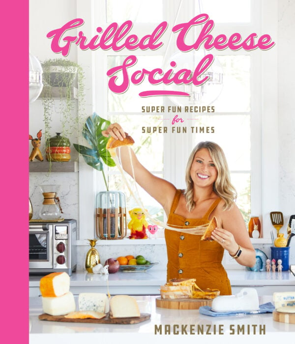 Grilled Cheese Social Book Cover - Super Fun Recipes for Super Fun Times - cookbook