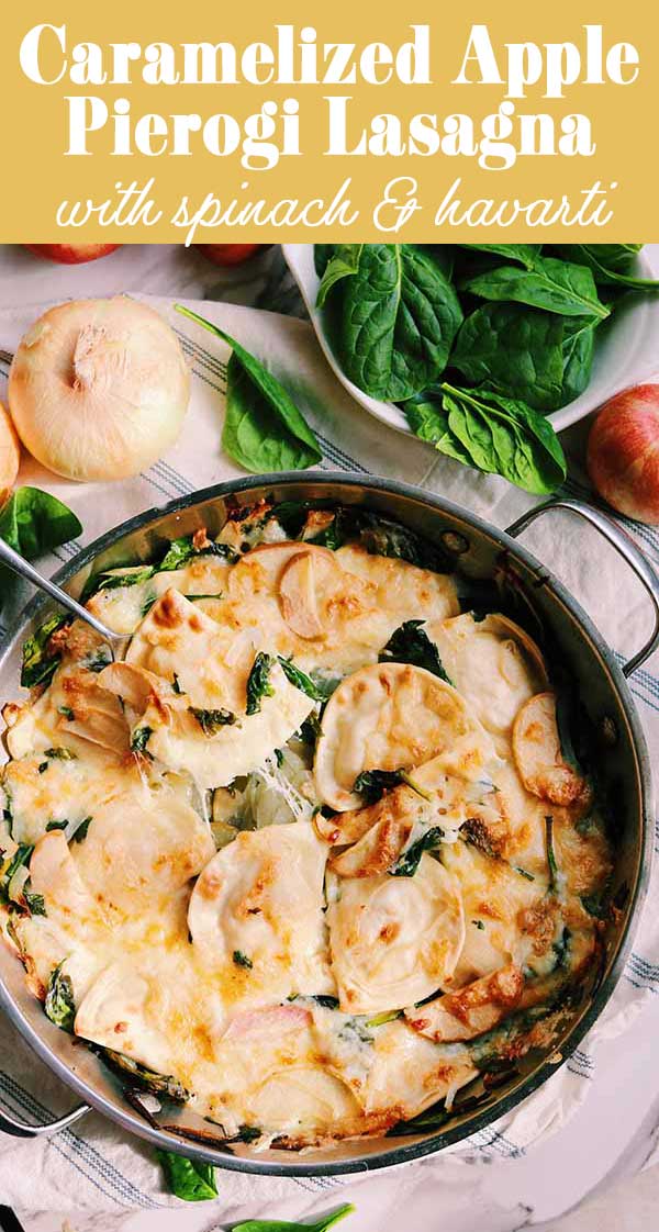 Pierogi Lasagna with Spinach, Apples & Havarti - Grilled Cheese Social