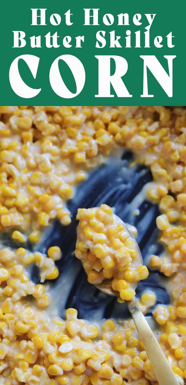This hot honey butter skillet corn is one of my favorite quick and easy spring time side dishes! You can make it with canned corn, frozen corn or even fresh corn. And best of all, you probably already have the other ingredients in your pantry. #corn #sidedish #spring #vegetarian #summerrecipes #springrecipes